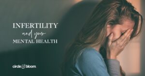 infertility and womens mental health blogsocial