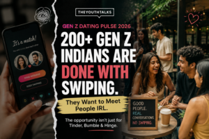 200+ Gen Z Indians Are Done With Swiping. The Opportunity Isn't Just for Tinder, Bumble & Hinge