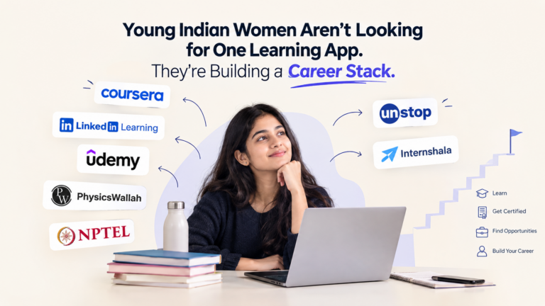 Young Indian Women Aren’t Looking for One Learning App. They’re Building a Career Stack