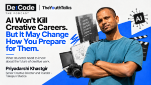 AI Won’t Kill Creative Careers. But It May Change How Students Need to Prepare for Them - Priyadarshi Khastgir