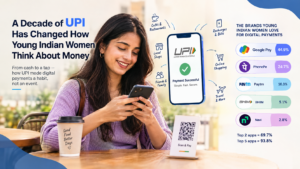 A Decade of UPI Has Changed How Young Indian Women Think About Money