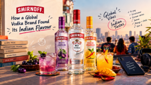 Smirnoff: How a Global Vodka Brand Found Its Indian Flavour